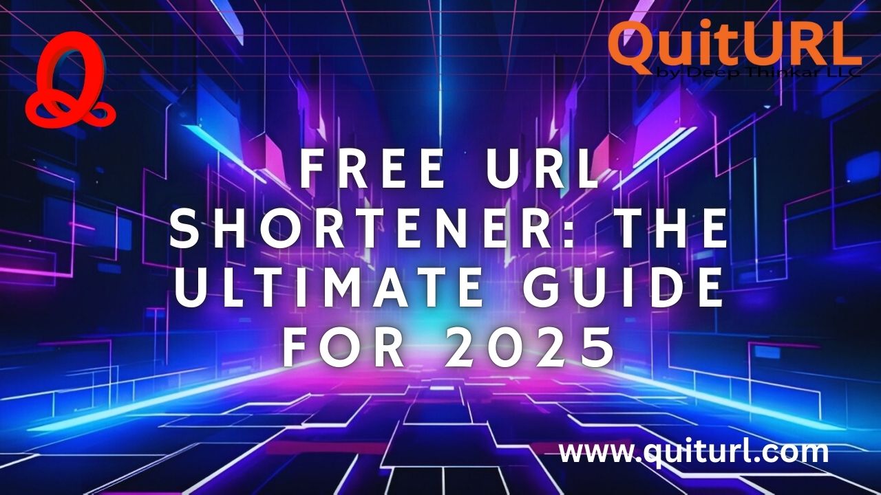 Free URL Shortener: The Ultimate Guide for 2025